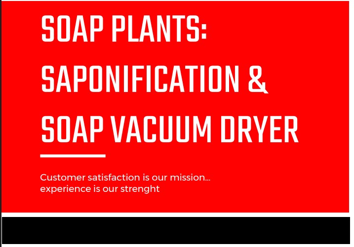 Aperçu - Usines de Savon - Saponification & Sécheur Sous Vide